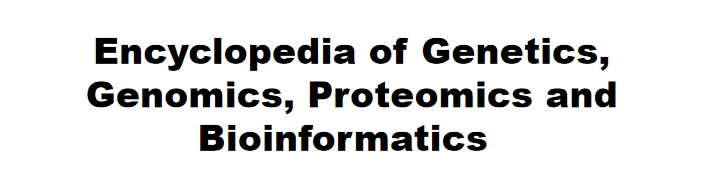 Encyclopedia of Genetics, Genomics, Proteomics and Bioinformatics 