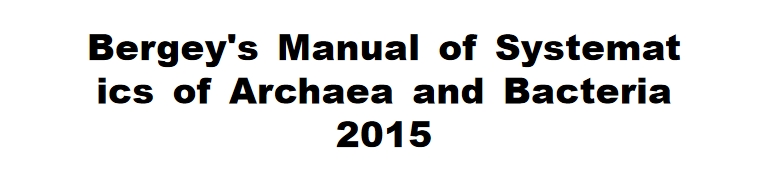 Bergey's Manual of Systematics of Archaea and Bacteria 2015